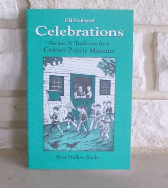 Old Fashioned Celebrations Recipes & Traditions - Click Image to Close