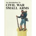 An Introduction To Civil War Small Arms