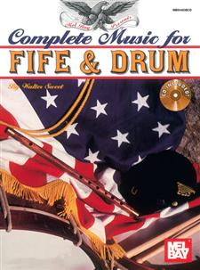 Complete Music for the Fife and Drum, Book & CD